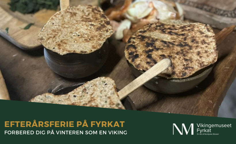 Efterårsferie på Fyrkat: Forbered dig på vinteren som en viking